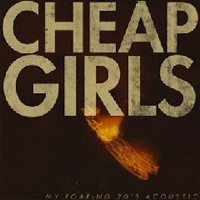 Cheap Girls - My Roaring 20's Acoustic