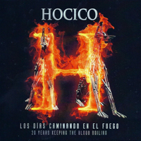 Hocico - Los Dias Caminando En El Fuego: 20 Years Keeping The Blood Boiling, Part II