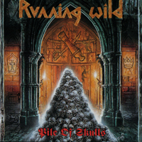 Running Wild - Pile Of Skulls (Remasters 1999)