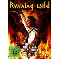 Running Wild - The Final Jolly Roger (Waken Open Air 2009: CD 2)