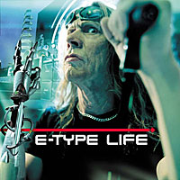 E-Type - Life (Maxi-Single)