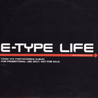E-Type - Life (Promo Single)