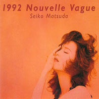 Matsuda Seiko - 1992 Nouvelle Vague