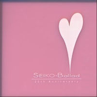 Matsuda Seiko - Ballad - 20th Anniversary