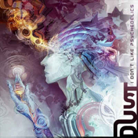 Dust (ITA) - I Don't Like Psychedelics