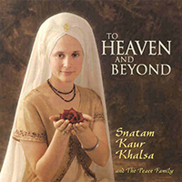 Snatam Kaur - To Heaven and Beyond (Snatam Kaur & The Peace Family)