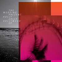 Wedding Present - Holly Jolly Hollywood (Single)