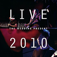 Wedding Present - Live 2010