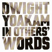 Dwight Yoakam - In Others' Words