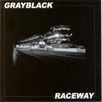 Grayblack - Raceway