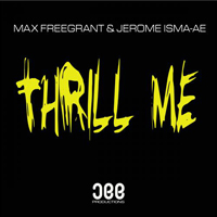 Max Freegrant - Thrill Me (Split)