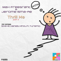 Max Freegrant - Thrill Me Remixes Part 2 (Split)