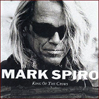 Mark Spiro - King Of The Crows