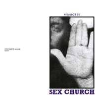 Sex Church - 6 Songs By Sex Church (12'' EP)