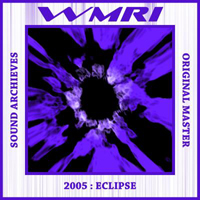 WMRI - Sound Archives 2003-2006 (CD 7): Eclipse