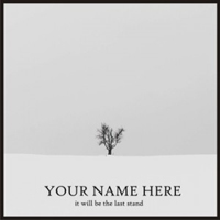 Your Name Here - Your Name Here