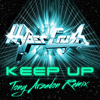 Hyper Crush - Keep Up (Tony Arzadon Remix) (Single)