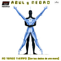 Azul Y Negro - No Tengo Tiempo (Con Los Dedos De Una Mano) (Single)