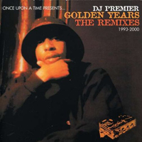 DJ Premier - Golden Years The Remixes 1993-2000