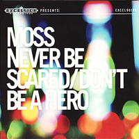 Moss (NLD) - Never Be Scared - Don't Be A Hero