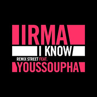 Irma - I Know (Street Remix) (Single)