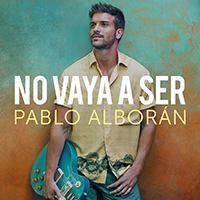 Pablo Alboran - No vaya a ser (Single)