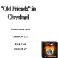 Simon & Garfunkel - Old Friends Tour: Gund Arena (Cleveland)(CD 2)