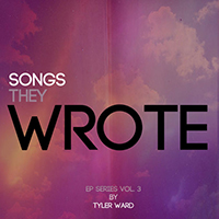 Tyler Ward - Songs They Wrote EP Series, Vol. 3 (tribute to K'naan, Nelly Furtado, LMFAO, Pitbull & Christina Aguilera, Lorde, will.i.am & Justin Bieber)
