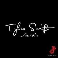 Tyler Ward - Tyler Swift