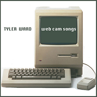 Tyler Ward - Web Cam Songs