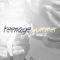 Tyler Ward - Teenage Summer