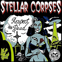 Stellar Corpses - Respect the Dead (EP)