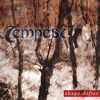 Tempest (USA, Oakland, CA) - Shapeshifter