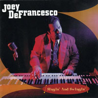 Joey DeFrancesco - Singin' and Swingin'