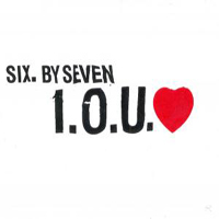 Six By Seven - I.O.U. Love (CD 1)