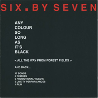 Six By Seven - Any Colour So Long As It's Black