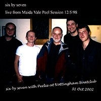 Six By Seven - John Peel First Session