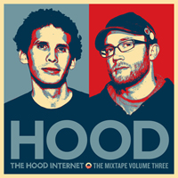 Hood Internet - The Mixtape Volume Three