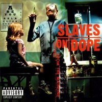 Slaves On Dope - Inches From The Mainline