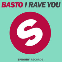 Basto! - I Rave You (Single)