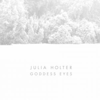 Julia Holter - Goddess Eyes (Single)