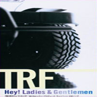 TRF - Hey! Ladies & Gentlemen (Single)