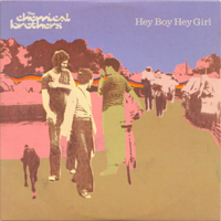Chemical Brothers - Hey Boy, Hey Girl (Single)