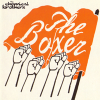 Chemical Brothers - The Boxer (Maxi-Single)