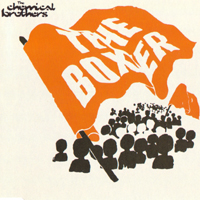 Chemical Brothers - The Boxer (Single)