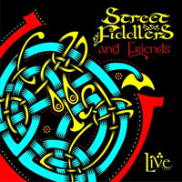 Street Fiddlers - Street Fiddlers and Friends - Live