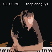 Piano Guys - All Of Me (Single)