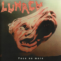 Lunacy (CHE) - Face No More