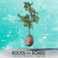 Yossi Sassi - Roots and Roads (Deluxe Edition)