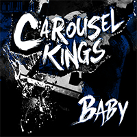 Carousel Kings - Baby (Single)